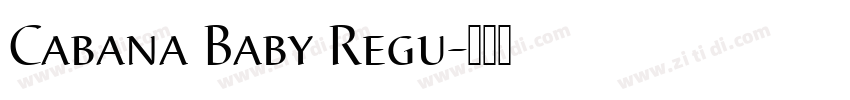 Cabana Baby Regu字体转换